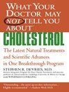 What Your Doctor May Not Tell You About(TM) Cholesterol@